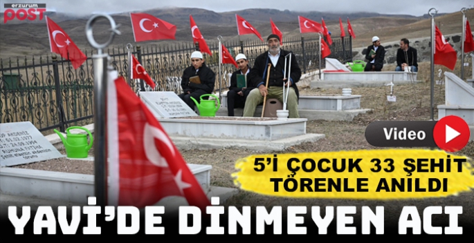 31 yıldır dinmeyen acı... Yavi şehitleri düzenlenen törenle anıldı