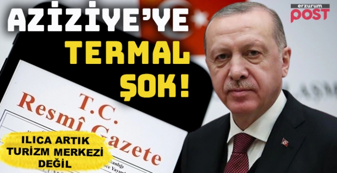 Cumhurbaşkanı Erdoğan imzaladı... Aziziye için flaş karar!