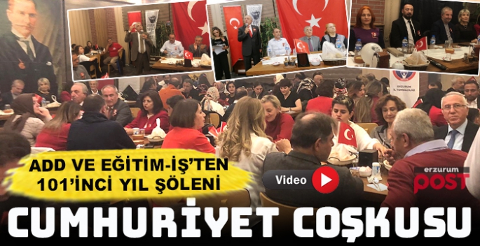 Erzurum  ADD ve Eğitim-İş'ten Cumhuriyet şöleni