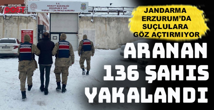 Erzurum'da aranan 136 şahıs kıskıvrak yakalandı