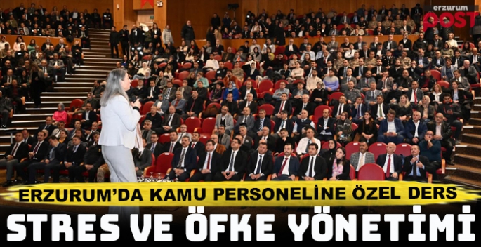 Erzurum'da kamu personeline stres ve öfke yönetimi anlatıldı