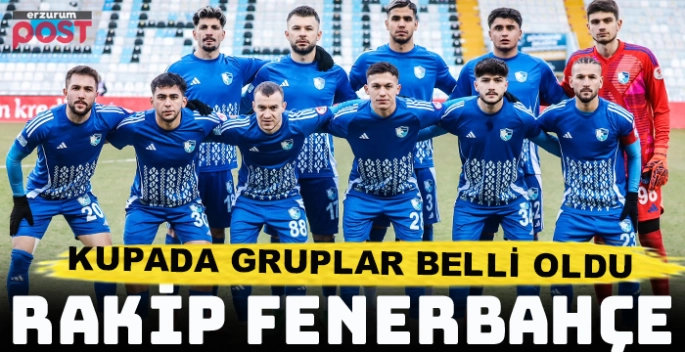 Erzurumspor, Türkiye Kupası'nda Fenerbahçe ile karşılaşacak