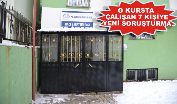 O kursta görevli 7 kişi için yeniden soruşturma başlatıldı