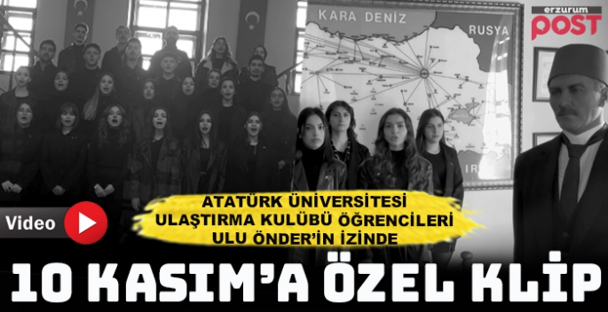 Ulaştırma Kulübü öğrencilerinden 10 Kasım'a özel klip 